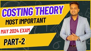 Most Important Costing Theory for Ca Inter May 2024 Exam Part2 [upl. by Pen]