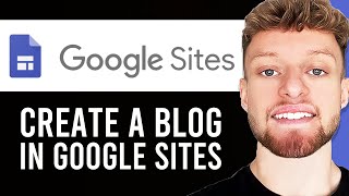 How To Create a Blog in Google Sites Full Step By Step Guide [upl. by Heimlich]