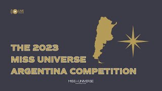 The 2023 MISS UNIVERSE Argentina Competition  LIVE 🔴 [upl. by Atteram]