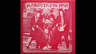 SLAUGHTER AND THE DOGS  Cranked Up Really High Full EP 1977 [upl. by Ialohcin717]