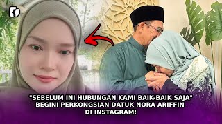 quotSEBELUM Ini Hubungan Kami BaikBaik Sajaquot Begini Perkongsian Nora Ariffin Di Instagram [upl. by Euqcaj]