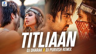 Titliaan Remix  DJ Dharak X DJ Purvish  Harrdy Sandhu  Sargun Mehta  Afsana Khan [upl. by Aznarepse]