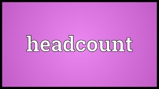 Headcount Meaning [upl. by Agatha]