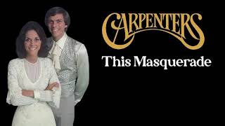 The Carpenters  This Masquerade Orig Full Clean Instrumental HD Enhanced Sound 2024 [upl. by Maillil]