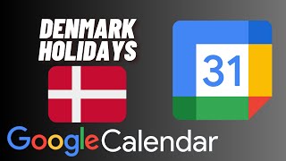 How to Add Denmark Holidays to Google Calendar [upl. by Lanoil493]