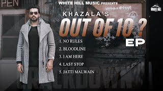 Out Of 10 Full Jukebox Khazala  Mad Mix  Punjabi Songs 2024  Punjabi Songs [upl. by Menis746]