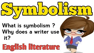 Symbolism  What symbolism  Symbolism in literature  Symbolism examples  English literature [upl. by Enaled591]