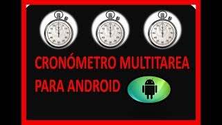 Cronometro multiple  cronometro multitarea android 2017 [upl. by Poyssick]