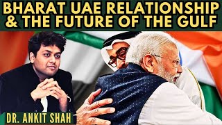 Dr Ankit Shah • Bharat UAE relationship amp the future of the Gulf [upl. by Eelarak237]