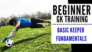 Beginner Goalkeeper Training Basic Fundamentals GK Session [upl. by Eniamraj]