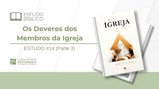 OS MEMBROS DEVEM AMAR E HONRAR UNS AOS OUTROS Livro  A Igreja Pr William Teixeira  04082024 [upl. by Georgeanna]