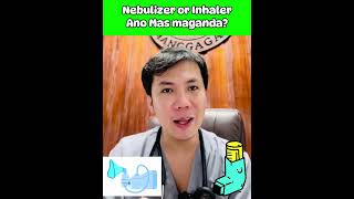 Nebulizer or Inhaler Ano Mas maganda [upl. by Nael]