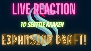 LIVE REACTION  Seattle Kraken Expansion Draft Coverage [upl. by Morie]