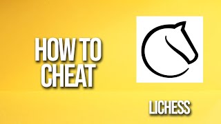 How To Cheat Lichess Tutorial [upl. by Idette]