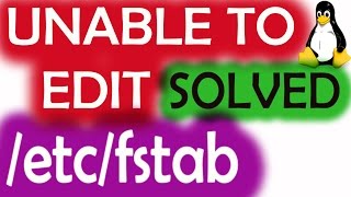 SOLVED Unable To Edit etcfstab file Recovery mode LINUX [upl. by Biron]