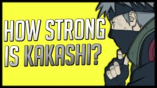 How Strong is Kakashi Shippuden [upl. by Anatolio814]