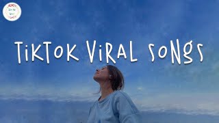 Tiktok viral songs 🍸 Trending tiktok songs  Tiktok songs 2023 [upl. by Charlene]