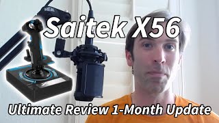 Saitek X56 One Month Later Review Update The Best Space Sim HOTAS [upl. by Kcirret572]