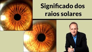 🔴 O Significado dos raios solares  Iridologia Contemporânea [upl. by Nyltak163]