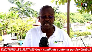 Élections législatives  les 4 candidats soutenus par Ary CHALUS [upl. by Toshiko]