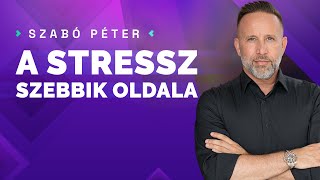 A stressz szebbik oldala  Szabó Péter [upl. by Leirrad]