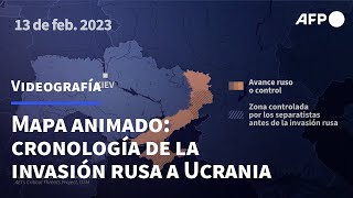 Mapa animado cronología de la invasión rusa a Ucrania  AFP [upl. by Joellyn]