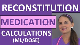 Dosage Calculations Made Easy  Reconstitution Calculation Medication Problems Nursing Students 10 [upl. by Odilia]