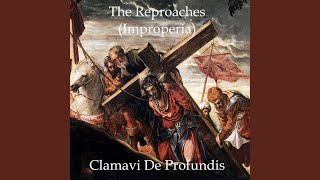 The Reproaches Improperia [upl. by Cenac]