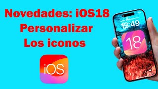 Novedades iOS 18 Como personalizar los iconos iPhone iOS 18 [upl. by Akinnej]