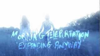 Morning Teleportation  quotExpanding Anywayquot Official Music Video [upl. by Sandon]