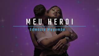 Edmázia Mayembe  Meu Heroi Video  MUZIK HIPSTER [upl. by Ahseim]