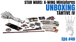 Tantive IV UnBoxing  Star Wars XWing Miniatures  SPG Eps40 [upl. by Elisabet]