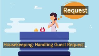 Housekeeping Handling Guest Request [upl. by Groark596]