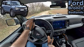 2024 Ford Bronco Badlands  POV test drive  tarmac  dirt road [upl. by Ahtelra]