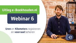 Cursus online boekhouden met eBoekhoudennl  Webinar 6 van 6 [upl. by Naz]