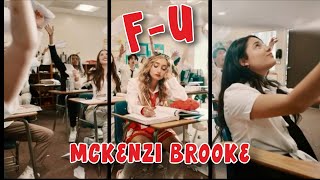 McKenzi Brooke  F U Official Video [upl. by Borman51]