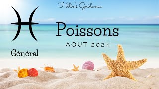 Poissons Août 2024 Général  LUnivers Vous Guide Vers le Meilleur  🐟 [upl. by Rednaeel]