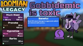 Gobbidemic is SO TOXIC Loomian Legacy PvP Showcase [upl. by Dranek158]