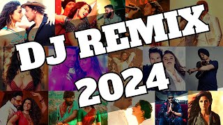 DJ SONGS NON STOP MIX 2024  BOLLYWOOD HINDI SONGS DJ MASHUP 2024 [upl. by Jannelle]