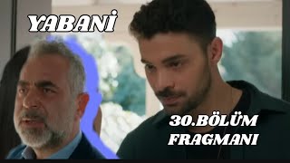 Yabani 30Bölüm Fragmanı  Serhan ile Şebnem iş başında [upl. by Hsur]