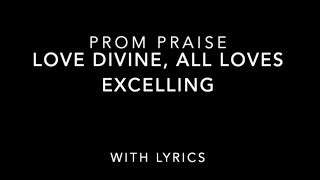 Love Divine All Loves Excelling with lyrics All Souls Orchestra Prom Praise 2015 [upl. by Benedikt]