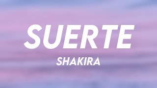 Suerte  Shakira Lyrics 🦀 [upl. by Aynat468]