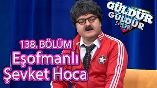 Güldür Güldür Show 138 Bölüm Eşofmanlı Şevket Hoca Skeci [upl. by Dimond]