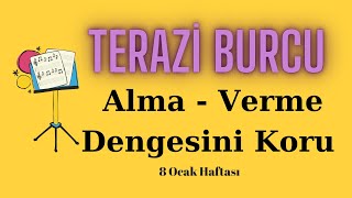 8 Ocak  14 Ocak Haftalık Burç Yorumları Terazi Burcu [upl. by Akienaj]