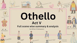 Othello Act 5 summary and analysis  Othello act 5 scene 1234  Othello by William Shakespeare [upl. by Sacci]