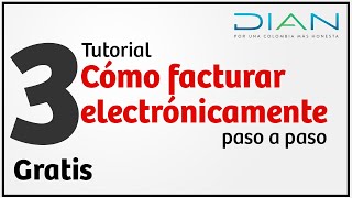 Cómo facturar electrónicamente con la DIAN Gratis  Parte 3 Tutorial [upl. by Amikahs904]