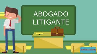 ¿Que es Abogado Litigante Definición Concepto y Significado✅ [upl. by Seamus]