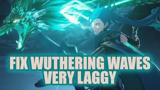 How To Fix Wuthering Waves Very Laggy PC Version Amd GPU [upl. by Notyep]