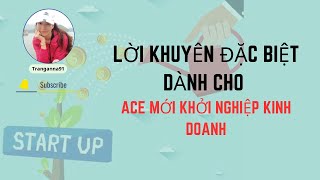 🍀Ngày12 LỜI KHUYÊN ĐẶC BIỆT DÀNH CHO ACE MỚI KHỞI NGHIỆP KINH DOANH [upl. by Erusaert]