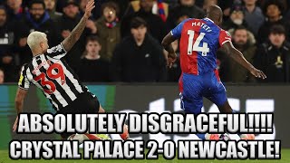 ABSOULUTELY DISGRACEFUL CRYSTAL PALACE VS NEWCASTLE 20 RANT [upl. by Mihsah]